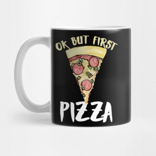 OK but first pizza Mug